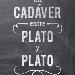 UN CADAVER ENTRE PLATO Y PLATO
