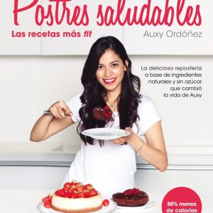 POSTRES SALUDABLES LAS RECETAS MAS FIT