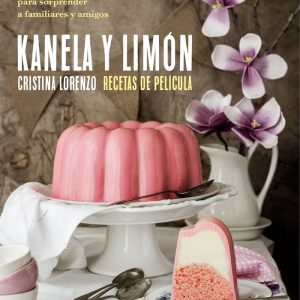 KANELA Y LIMON RECETAS DE PELICULA