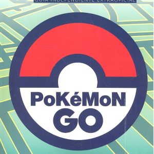 POKEMON GO GUIA INDEPENDIENTE EXTRAOFICIAL