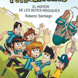 FUTBOLISSIMS 17 EL MISTERI DE LES BOTES MAGIQUES