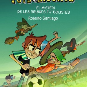 FUTBOLISSIMS 19 EL MISTERI DE LES BRUIXES FUTBOLISTES