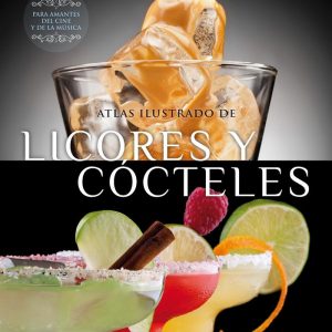 ATLAS ILUSTRADO DE LICORES Y COCTELES
