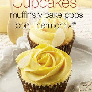 CUPCAKES MUFFINS Y CAKE POPS CON THERMOMIX