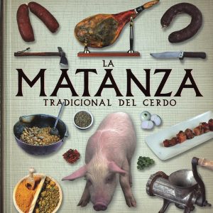 ATLAS ILUSTRADO DE LA MATANZA TRADICIONAL DEL CERDO