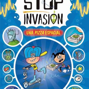 STOP INVASION UNA PIZZA ESPACIAL
