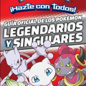 GUIA OFICIAL DE LOS POKEMON LEGENDARIOS Y SINGULARES