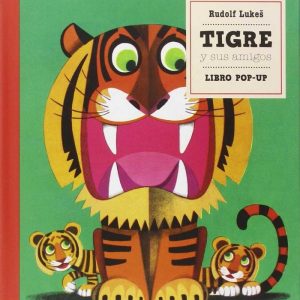 TIGRE Y SUS AMIGOS LIBRO POP-UP