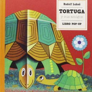 TORTUGA Y SUS AMIGOS LIBRO POP-UP