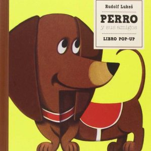 PERRO Y SUS AMIGOS LIBRO POP-UP