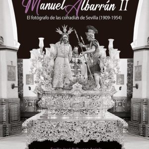 LA SEMANA SANTA DE MANUEL ALBARRAN II