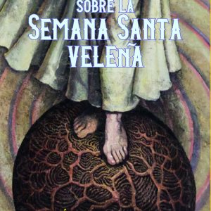 IMPRESIONES SOBRE LA SEMANA SANTA VELE?A