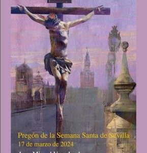 EL PREGON DE LA SEMANA SANTA DE SEVILLA 2024
