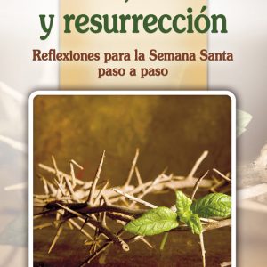 PASION, MUERTE Y RESURRECCION