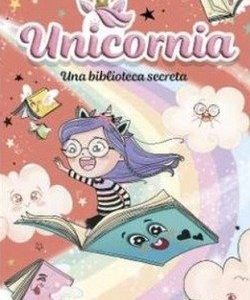 UNICORNIA 13 UNA BIBLIOTECA SECRETA