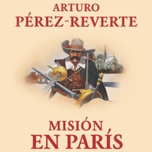 MISION EN PARIS LAS AVENTURAS DEL CAPITAN ALATRISTE 8