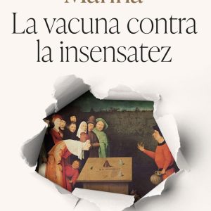 LA VACUNA CONTRA LA INSENSATEZ