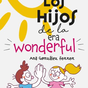LOS HIJOS DE LA ERA WONDERFUL