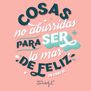 COSAS NO ABURRIDAS PARA SER LA MAR DE FELIZ EDICION 10,? ANI