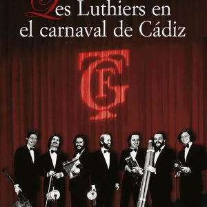 LES LUTHIERS EN EL CARNAVAL DE CADIZ