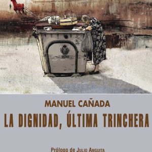 DIGNIDAD ULTIMA TRINCHERA,LA