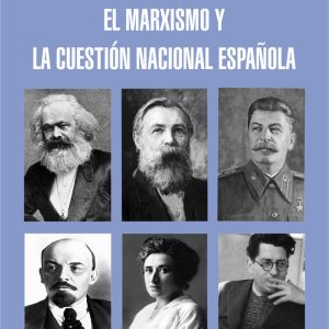 MARXISMO Y LA CUESTION NACIONAL ESPA?OLA,EL