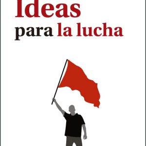 IDEAS PARA LA LUCHA
