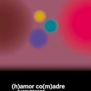 (H)AMOR CO(M)ADRES PARENTESCOS