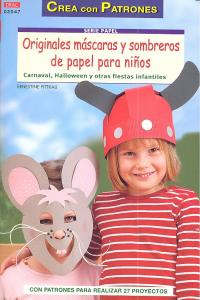 ORIGINALES MASCARAS Y SOMBREROS DE PAPEL PARA NI?OS