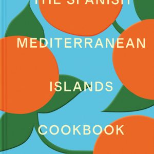 THE SPANISH MEDITERRANEAN ISLANDS COOKBOOK