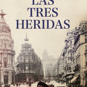 TRES HERIDAS,LAS