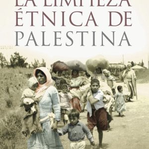 LIMPIEZA ETNICA DE PALESTINA,LA