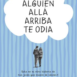 ALGUIEN ALLA ARRIBA TE ODIA