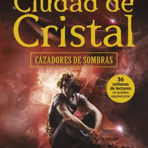 CAZADORES DE SOMBRAS 3 CIUDAD DE CRISTAL