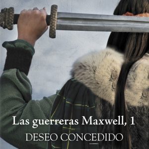 LAS GUERRERAS MAXWELL I DESEO CONCEDIDO