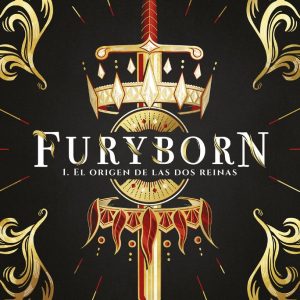 FURYBORN 1 EL ORIGEN DE LAS DOS REINAS
