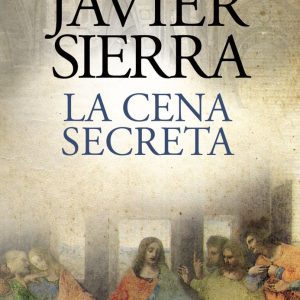 CENA SECRETA - ED ESPECIAL 500 A?OS LEONARDO DA VINCI,LA