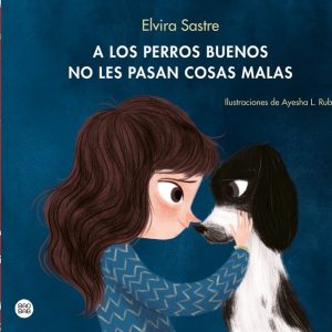 A LOS PERROS BUENOS NO LES PASAN COSAS MALAS