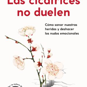 LAS CICATRICES NO DUELEN