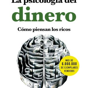 LA PSICOLOGIA DEL DINERO COMO PIENSAN LOS RICOS