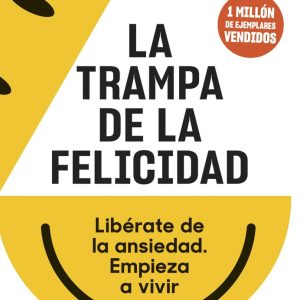 LA TRAMPA DE LA FELICIDAD