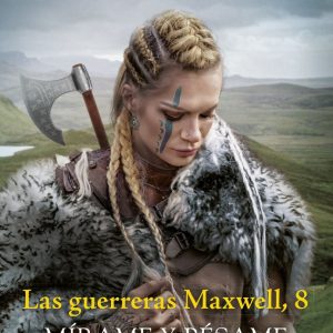 LAS GUERRERAS MAXWELL 8 MIRAME Y BESAME