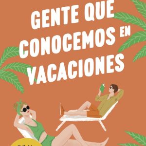GENTE QUE CONOCEMOS EN VACACIONES