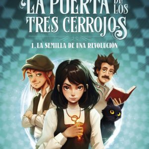 EL ORIGEN DE LA PUERTA DE LOS TRES CERROJOS 1, LA SEMILLA DE