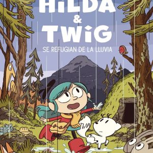 HILDA & TWIG HILDA Y TWIG SE REFUGIAN DE LA LLUVIA
