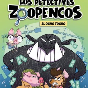 APRENDE A LEER CON LOS DETECTIVES ZOOPENCOS 7 EL OGRO TOGRO