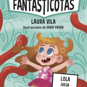 APRENDE A LEER CON LAS FANTASTICOTAS 13 LOLA JUEGA CON LAS O