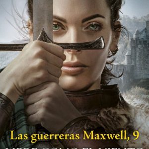 LAS GUERRERAS MAXWELL 9 LIBRE COMO EL VIENTO