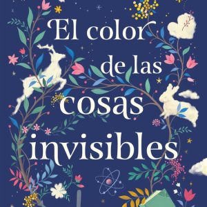 EL COLOR DE LAS COSAS INVISIBLES