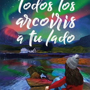 TODOS LOS ARCOIRIS A TU LADO